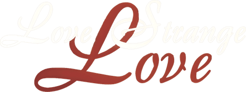 Love Strange Love