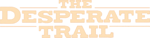 The Desperate Trail