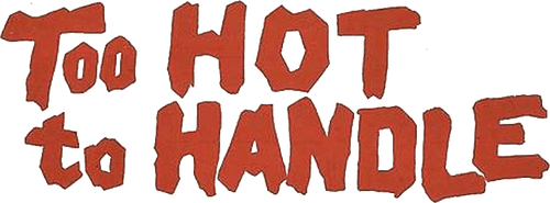 Too Hot to Handle