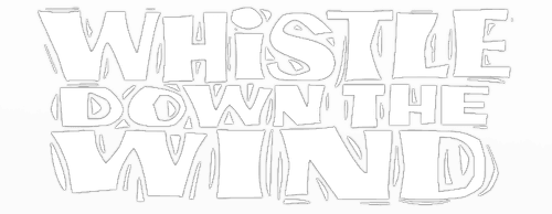 Whistle Down the Wind