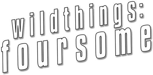 Wild Things: Foursome