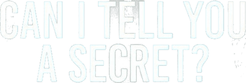 Can I Tell You a Secret?