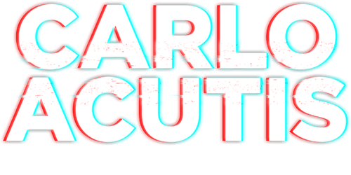 Carlo Acutis: Roadmap to Reality