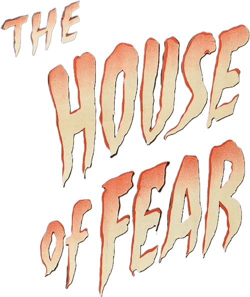 The House of Fear