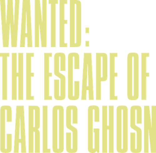 Wanted: The Escape of Carlos Ghosn