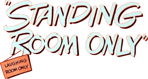 Standing Room Only