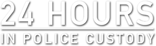 24 Hours in Police Custody