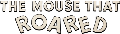 The Mouse That Roared