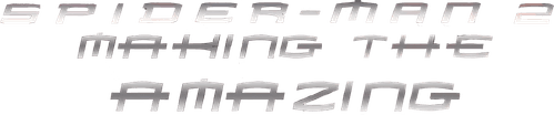 Spider-Man 2: Making the Amazing