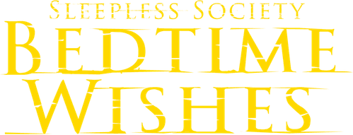 Sleepless Society: Bedtime Wishes