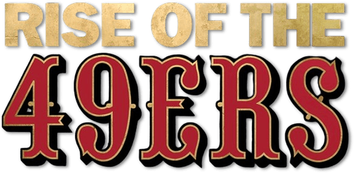 Rise of the 49ers
