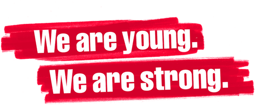 We Are Young. We Are Strong.