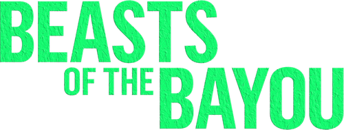 Beasts of the Bayou