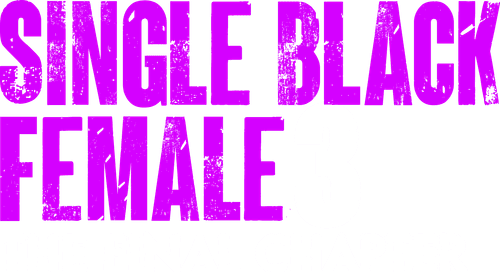 Single Black Female 3: The Final Chapter