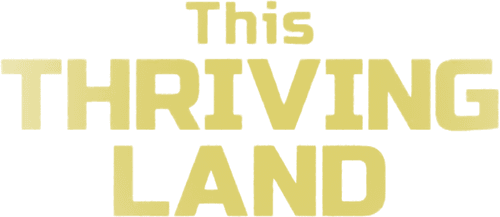 This Thriving Land