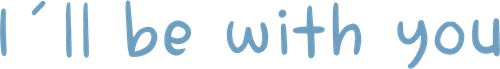 I'll Be With You