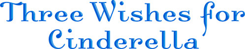 Three Wishes for Cinderella