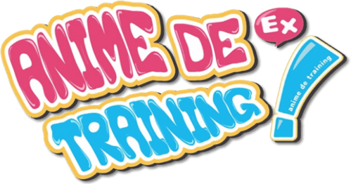 Anime de Training! Ex