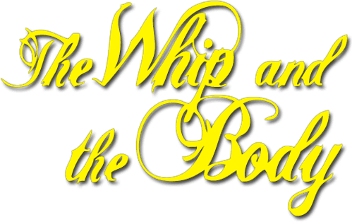The Whip and the Body