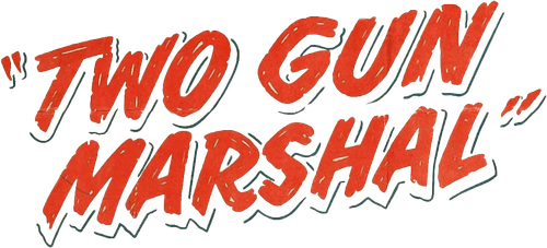 Two Gun Marshal