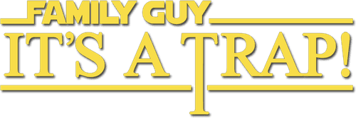 Family Guy Presents: It's a Trap!