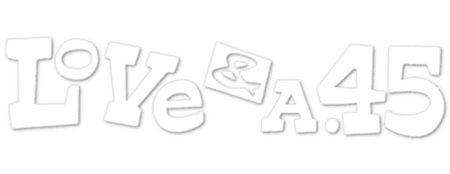 Love and a .45