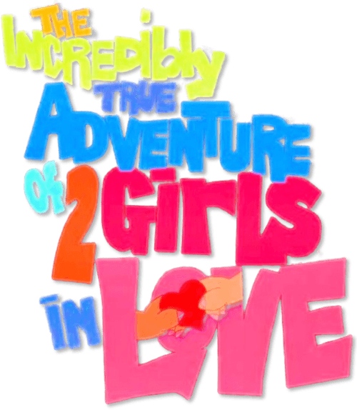 The Incredibly True Adventure of Two Girls in Love