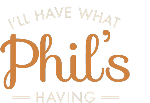 I'll Have What Phil's Having