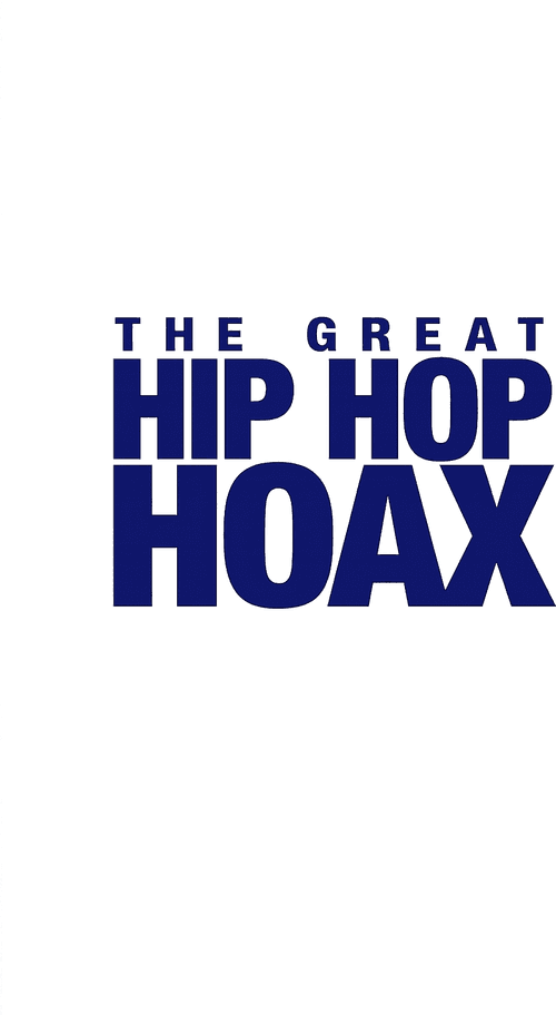 The Great Hip Hop Hoax