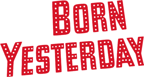Born Yesterday