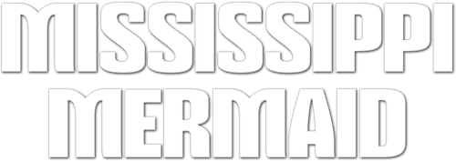 Mississippi Mermaid
