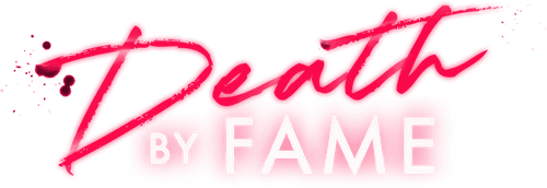 Death by Fame