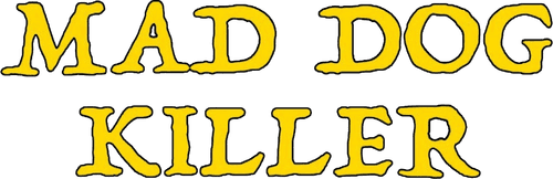 Mad Dog Killer