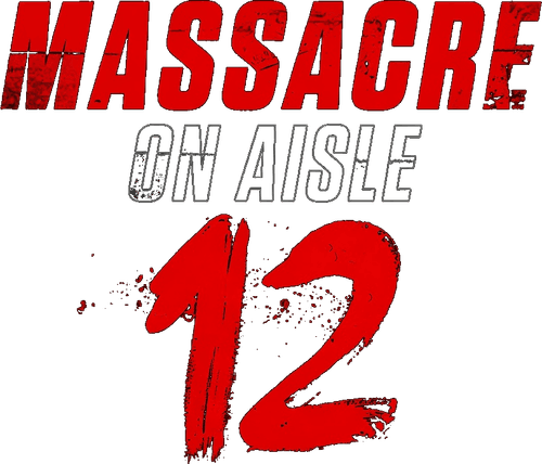 Massacre on Aisle 12