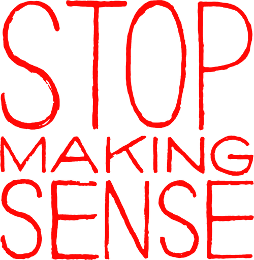 Stop Making Sense