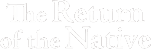 The Return of the Native