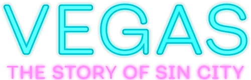 Vegas: The Story of Sin City