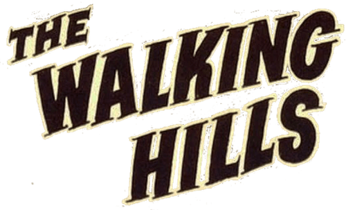 The Walking Hills