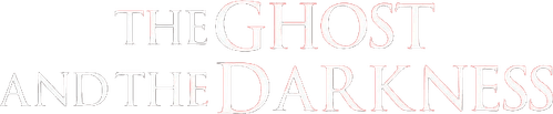 The Ghost and the Darkness
