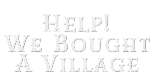 Help! We Bought A Village