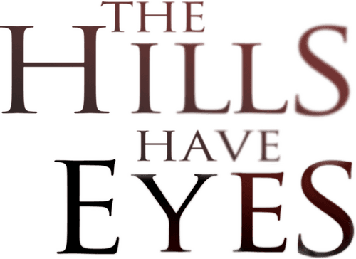 The Hills Have Eyes