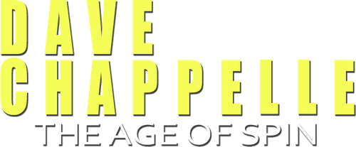 Dave Chappelle: The Age of Spin