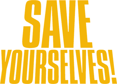 Save Yourselves!