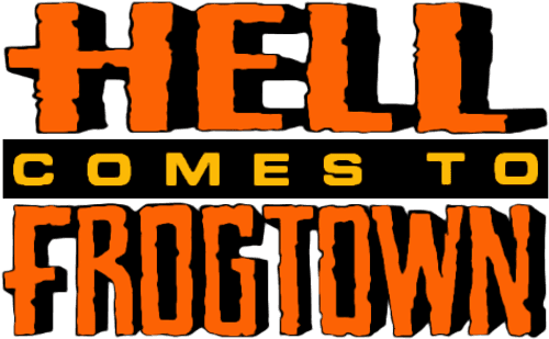 Hell Comes to Frogtown