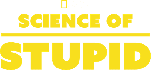 Science of Stupid