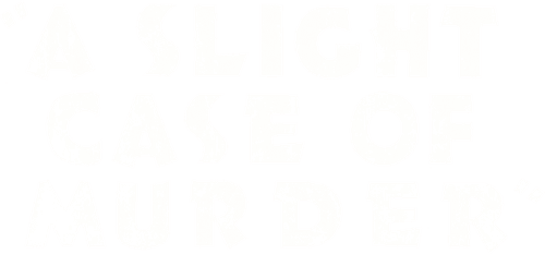 A Slight Case of Murder