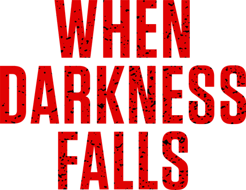 When Darkness Falls