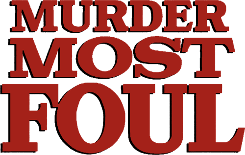 Murder Most Foul