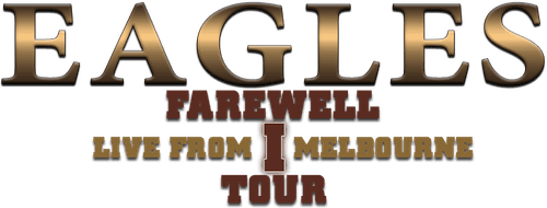 Eagles: Farewell I Tour - Live from Melbourne