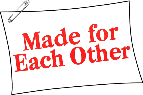 Made for Each Other